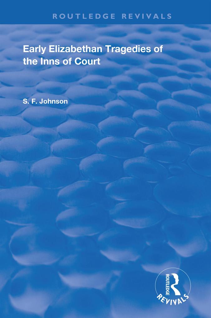 Early Elizabethan Tragedies of the Inns of Court