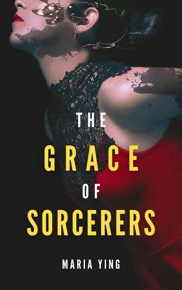 The Grace of Sorcerers (Those Who Break Chains #1)