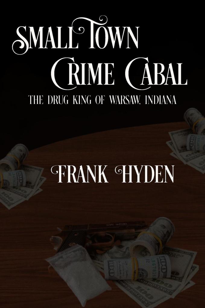 Small Town Crime Cabal (Brotherhood of the Streets #1)