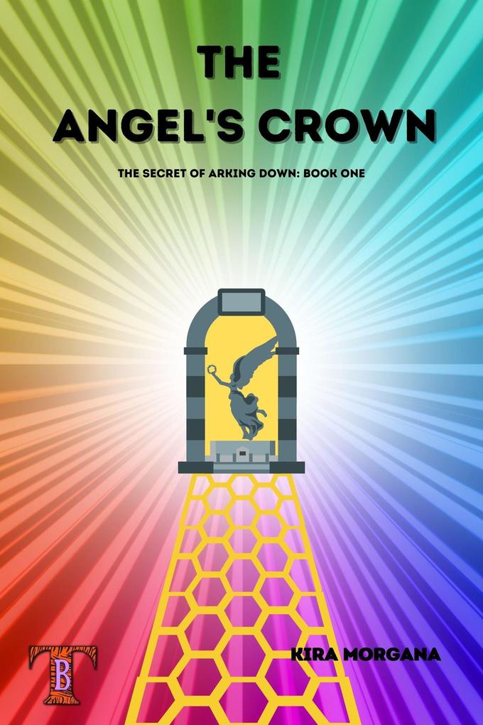 The Angel‘s Crown (The Secret of Arking Down #1)