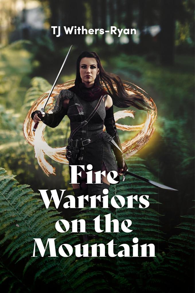 Fire Warriors on the Mountain (Fire Dancers #2)