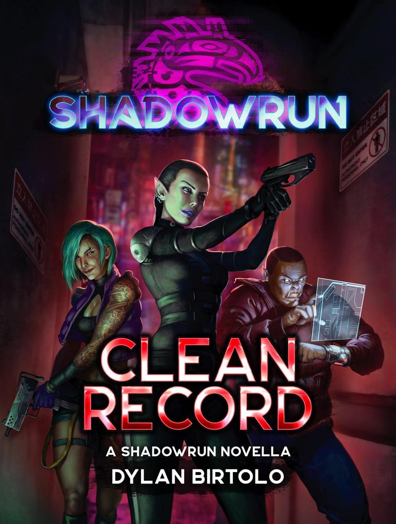 Shadowrun: Clean Record (Shadowrun Novella)