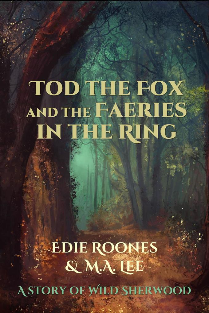 Tod the Fox and the Faeries in the Ring (Wild Sherwood)