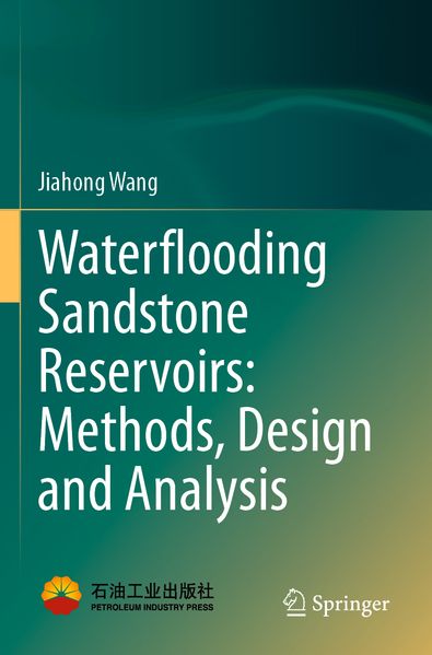 Waterflooding Sandstone Reservoirs: Methods Design and Analysis