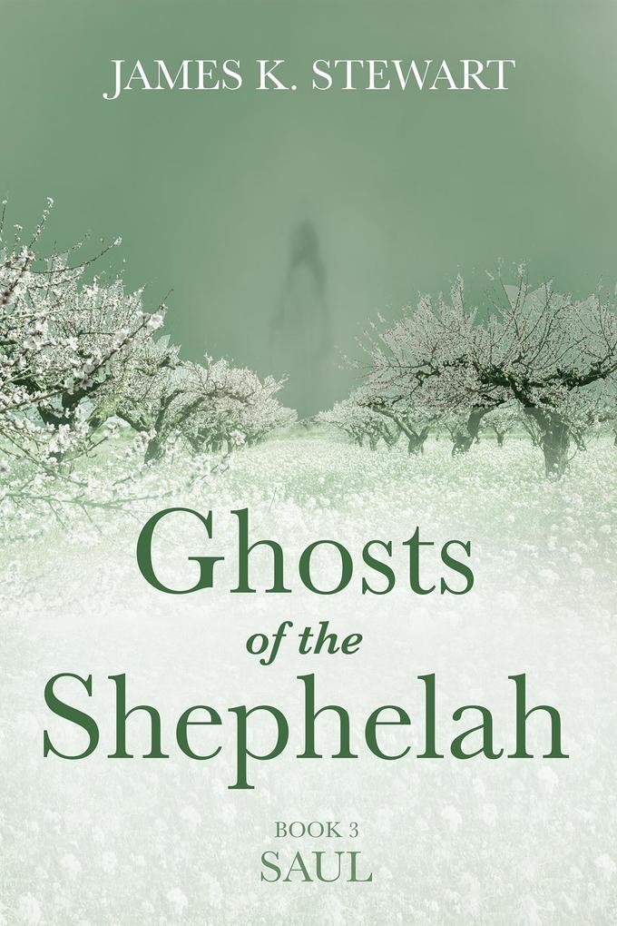 Ghosts of the Shephelah Book 3