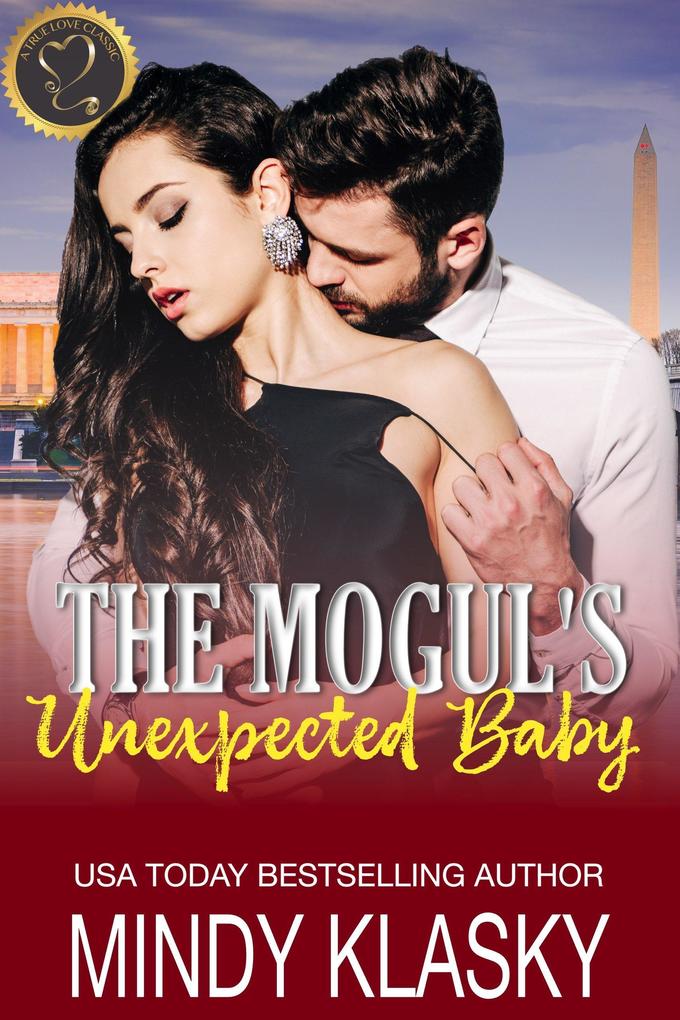 The Mogul‘s Unexpected Baby (True Love Classics)