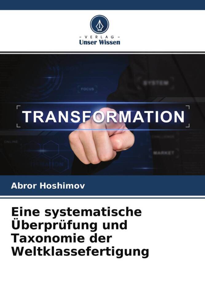 Eine systematische Überprüfung und Taxonomie der Weltklassefertigung