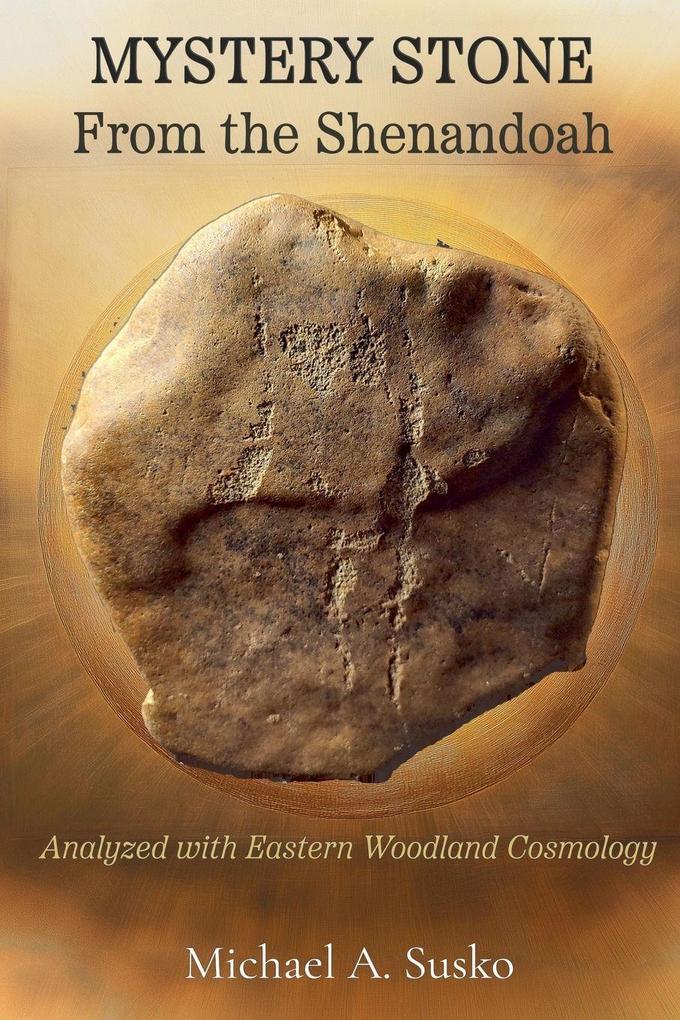 Mystery Stone from the Shenandoah