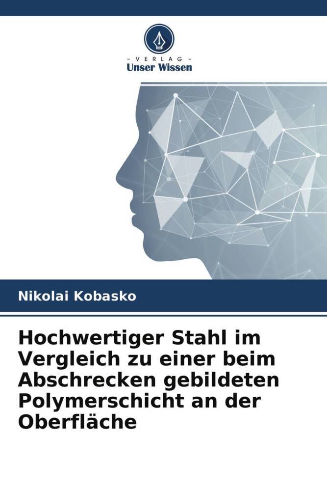 Hochwertiger Stahl im Vergleich zu einer beim Abschrecken gebildeten Polymerschicht an der Oberfläche