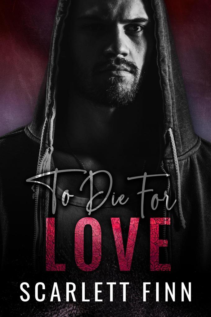 To Die for Love (To Die For... #5)