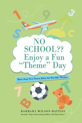No School?? Enjoy a fun ‘Theme‘ Day
