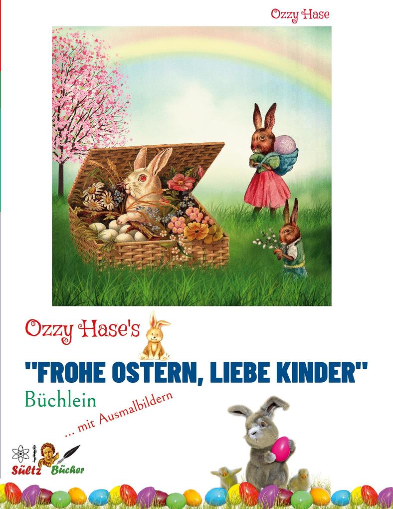 Ozzy Hase‘s Frohe Ostern liebe Kinder - Büchlein