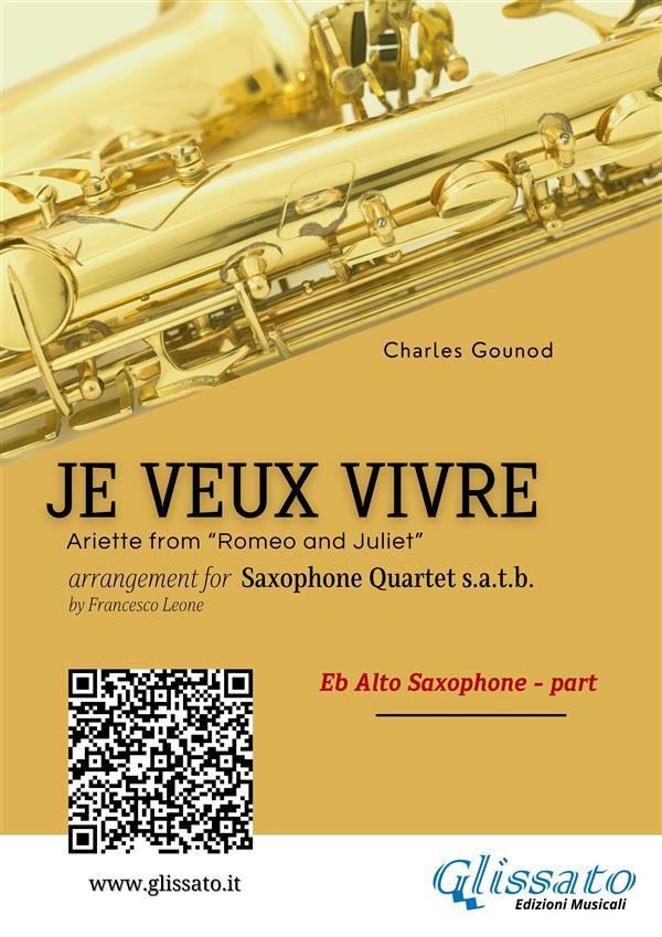 Eb Alto Sax: Je Veux Vivre for Saxophone Quartet satb