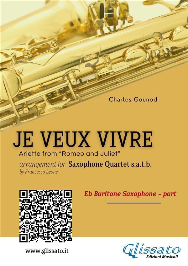 Eb Baritone Sax: Je Veux Vivre for Saxophone Quartet satb