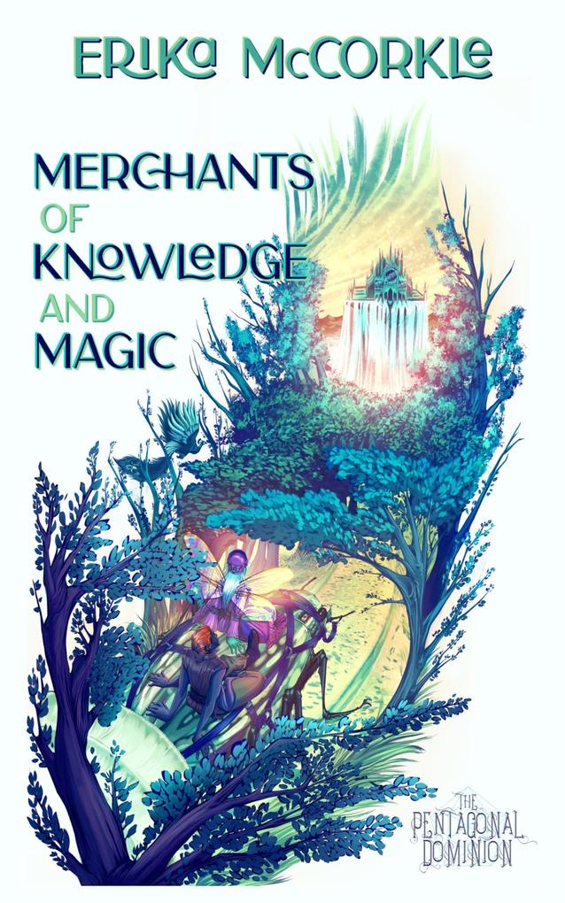 Merchants of Knowledge and Magic (The Pentagonal Dominion #1)