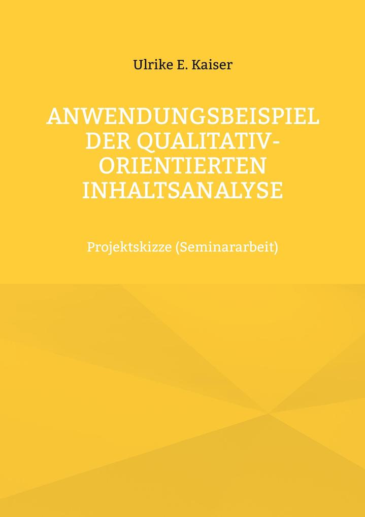 Anwendungsbeispiel der qualitativ-orientierten Inhaltsanalyse