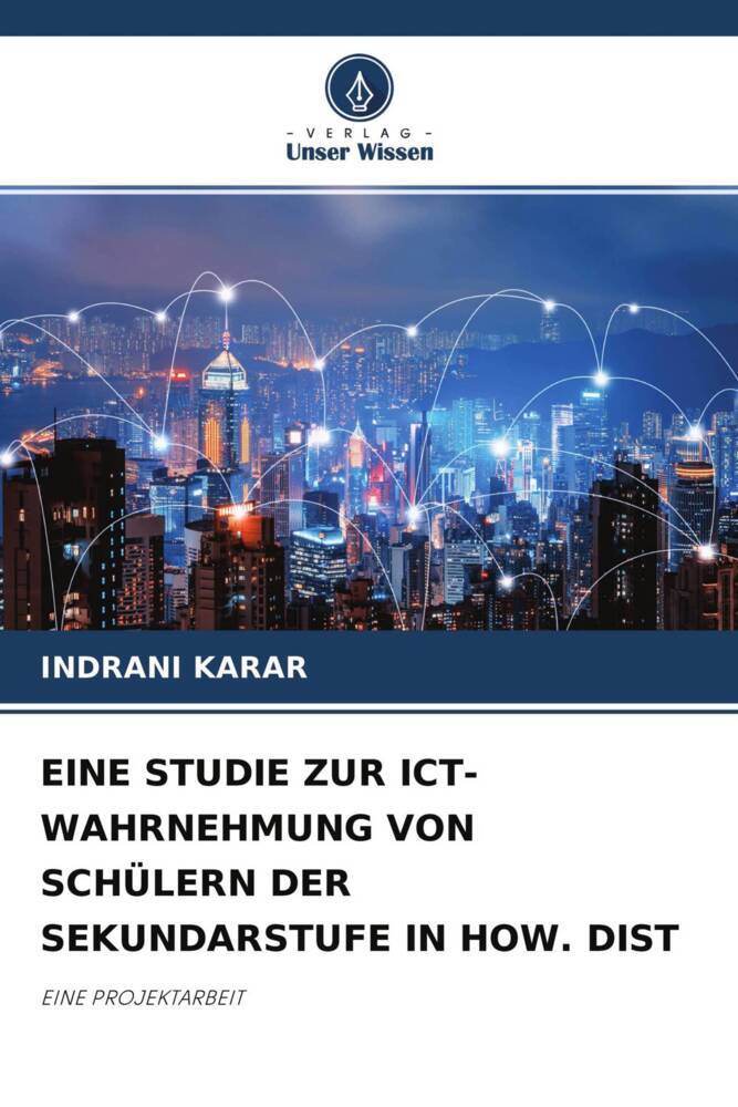 EINE STUDIE ZUR ICT-WAHRNEHMUNG VON SCHÜLERN DER SEKUNDARSTUFE IN HOW. DIST