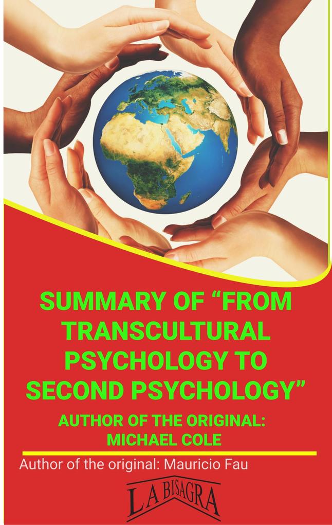 Summary Of From Transcultural Psychology To Second Psychology By Michael Cole (UNIVERSITY SUMMARIES)