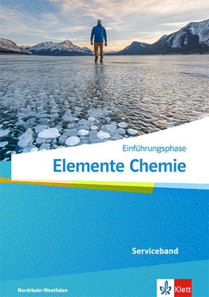 Elemente Chemie Einführungsphase. Serviceband Klasse 11 (G9) Klasse 10 (G8). Ausgabe Nordrhein-Westfalen