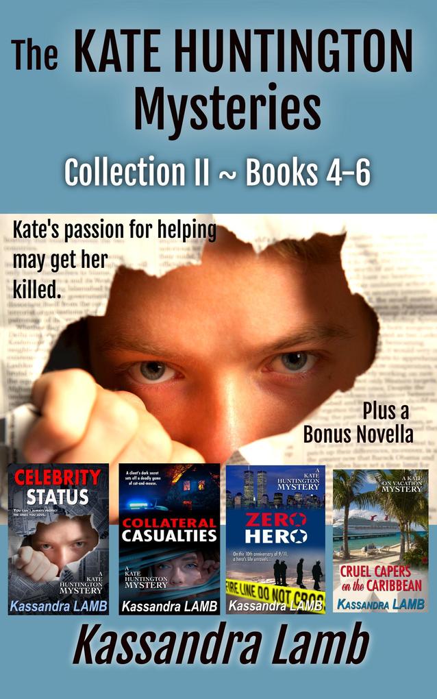 The Kate Huntington Mysteries Collection II ~ Books 4-6 (The Kate Huntington Mysteries Collections #2)