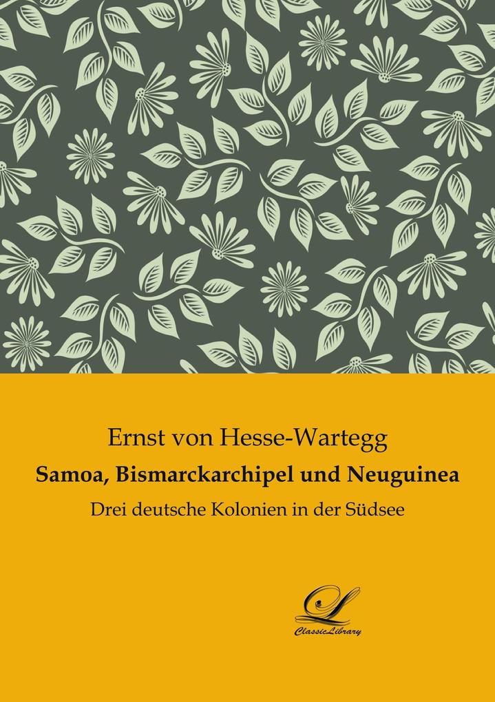 Samoa Bismarckarchipel und Neuguinea