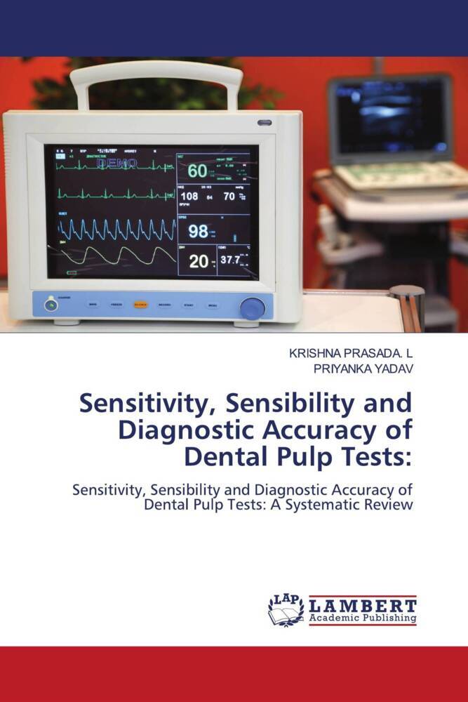 Sensitivity Sensibility and Diagnostic Accuracy of Dental Pulp Tests:
