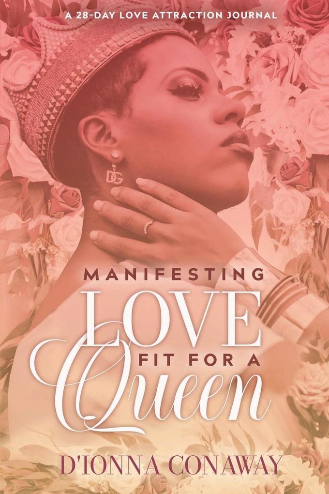 Manifesting Love Fit for a Queen