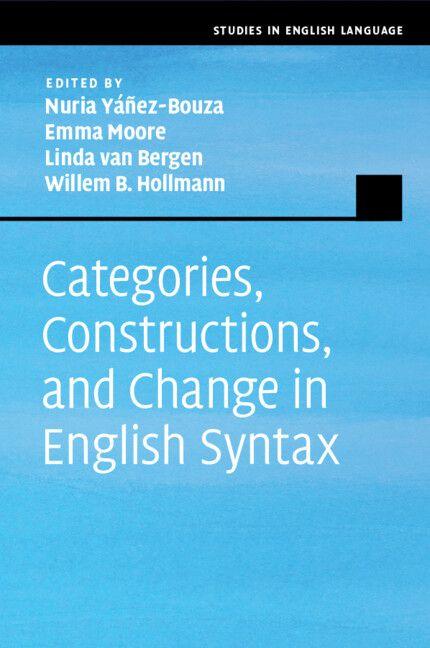 Categories Constructions and Change in English Syntax
