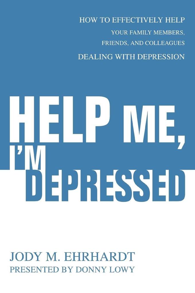 Help Me I'm Depressed
