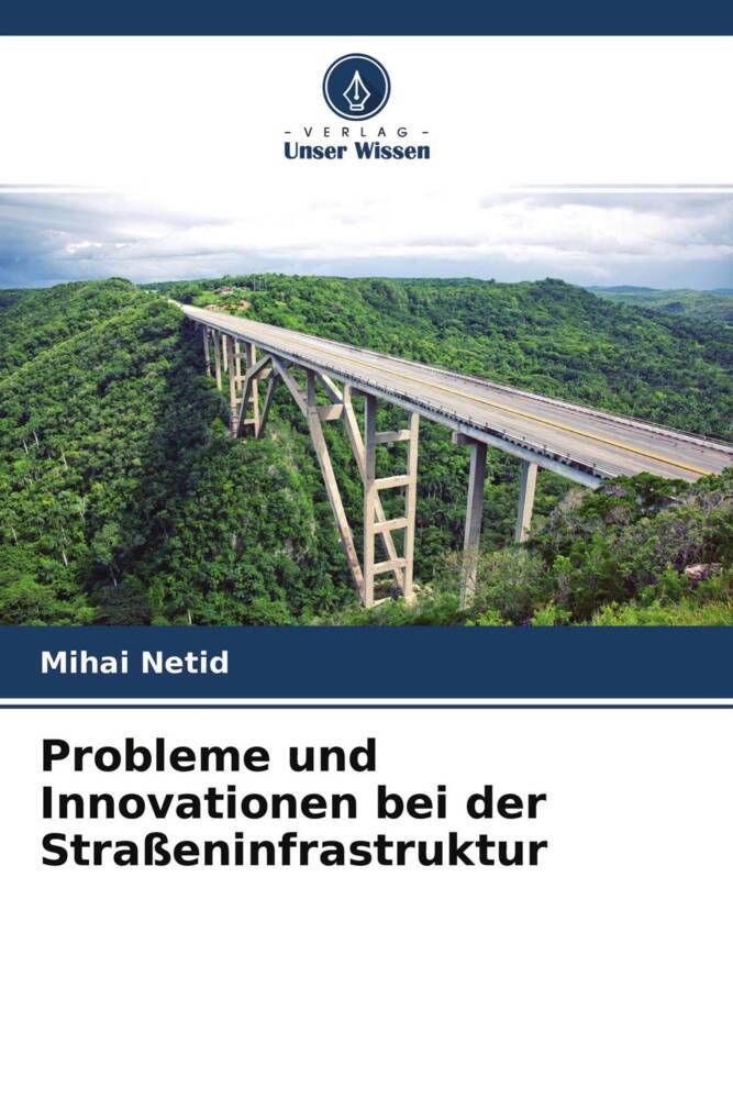 Probleme und Innovationen bei der Straßeninfrastruktur