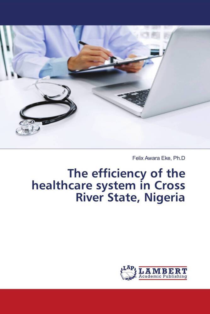 The efficiency of the healthcare system in Cross River State Nigeria
