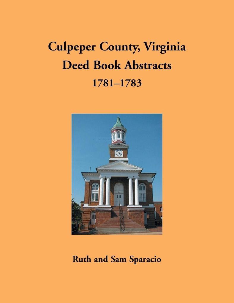 Culpeper County Virginia Deed Book Abstracts 1781-1783