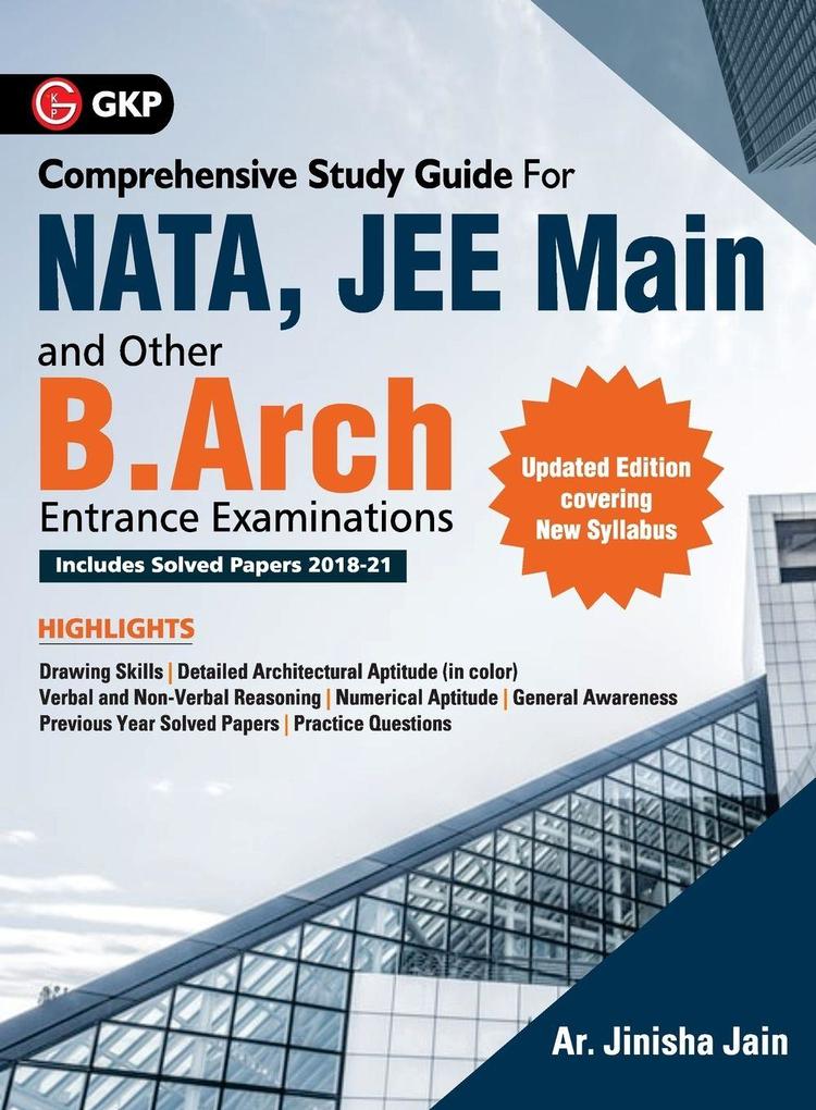 GKP's NATA JEE Main and other B.Arch Entrance Examinations Guide