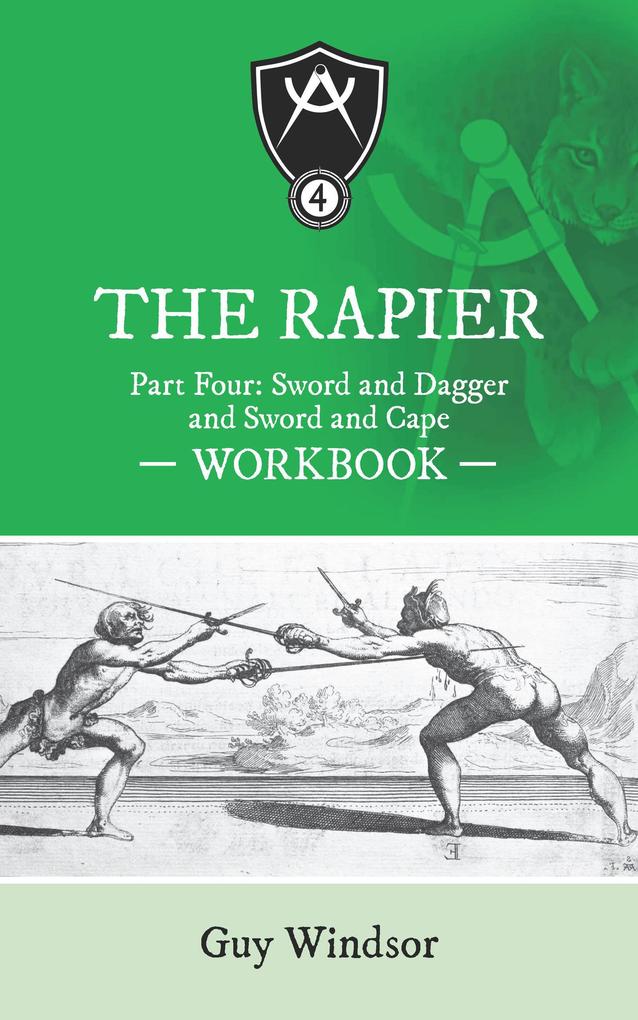 The Rapier Part Four: Sword and Dagger and Sword and Cape (The Rapier Workbooks #4)