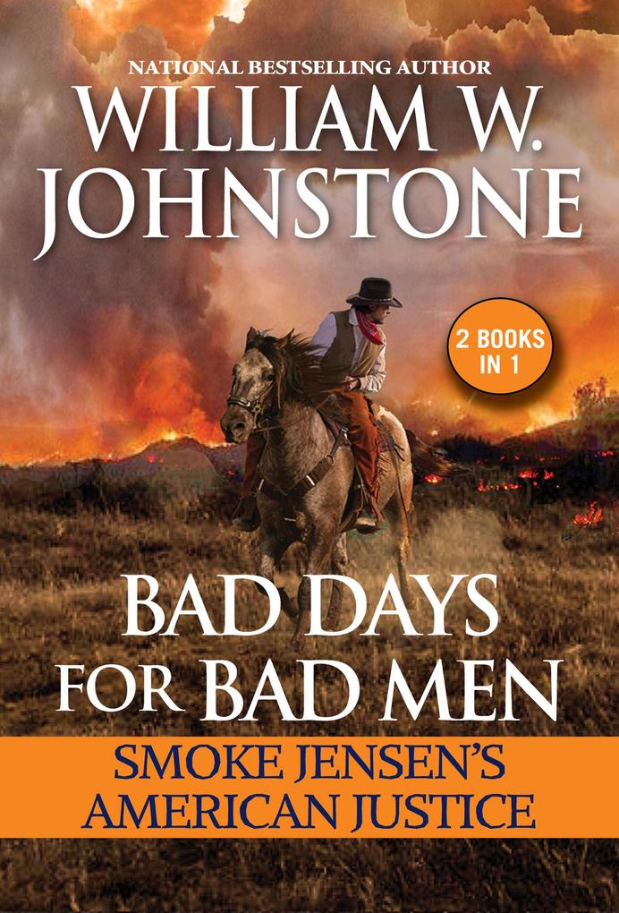 Bad Days for Bad Men: Smoke Jensen‘s American Justice