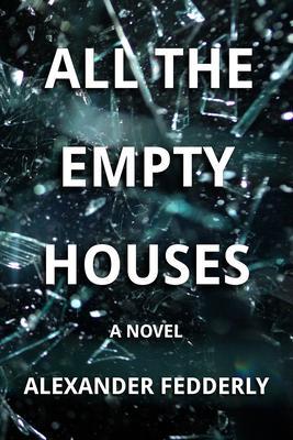 All the Empty Houses