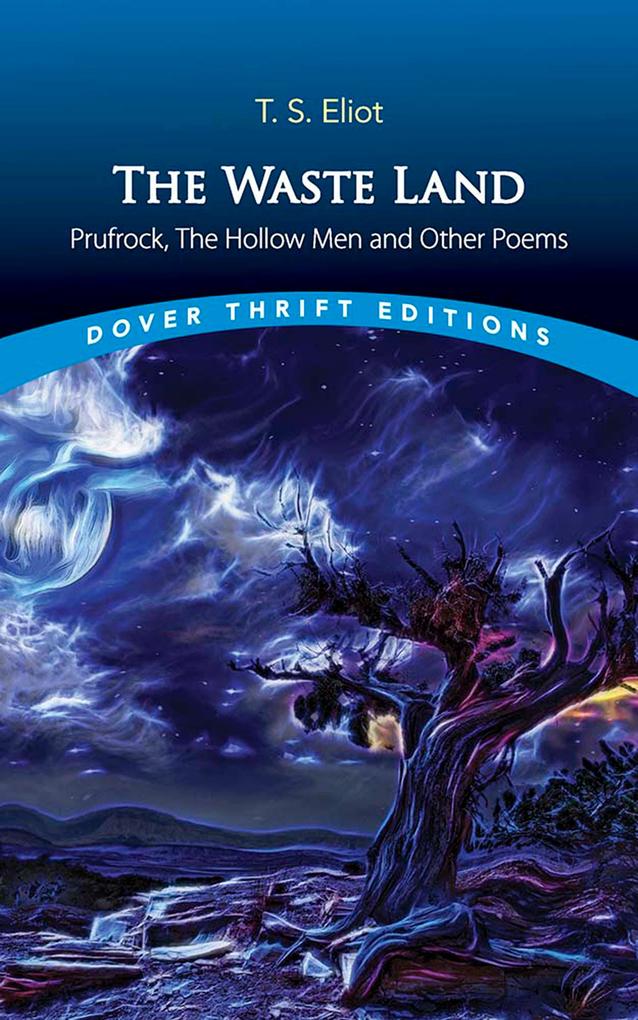 The Waste Land Prufrock The Hollow Men and Other Poems