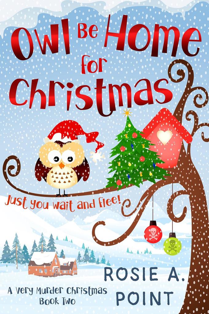 Owl Be Home for Christmas (A Very Murder Christmas #2)