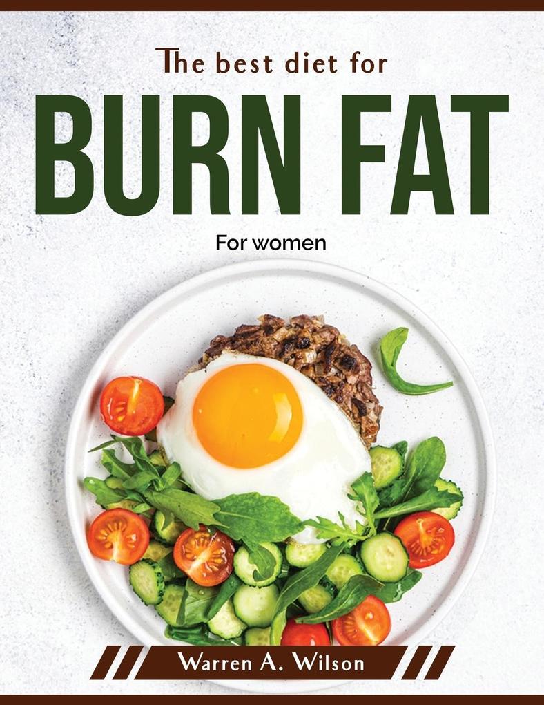 The best diet for burn fat: For women