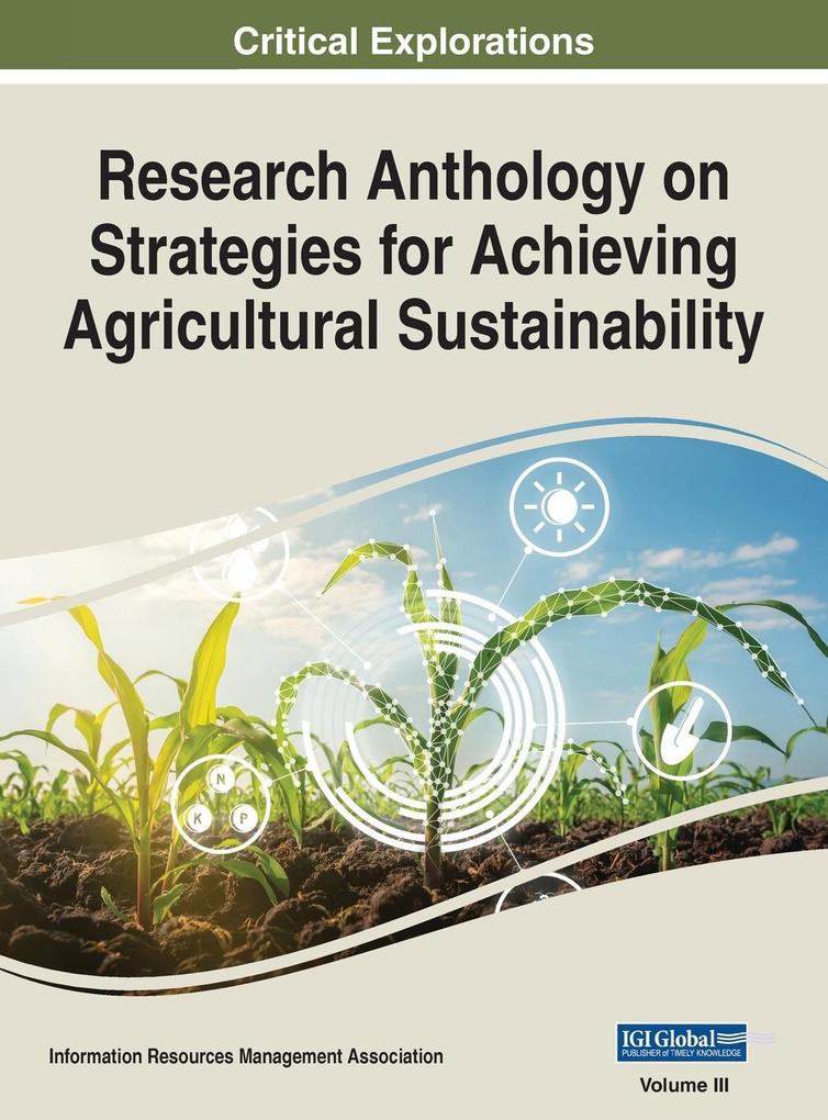 Research Anthology on Strategies for Achieving Agricultural Sustainability VOL 3