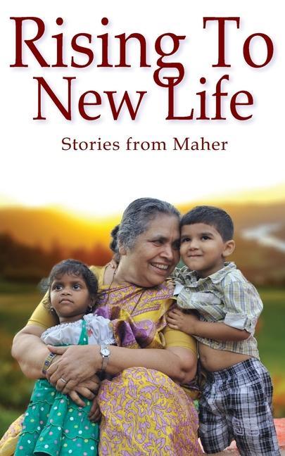 Rising to New life: Stories from Maher