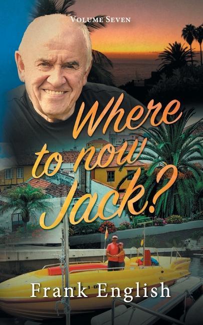 Where to now Jack?: Volume Seven