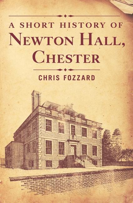 A Short History of Newton Hall Chester