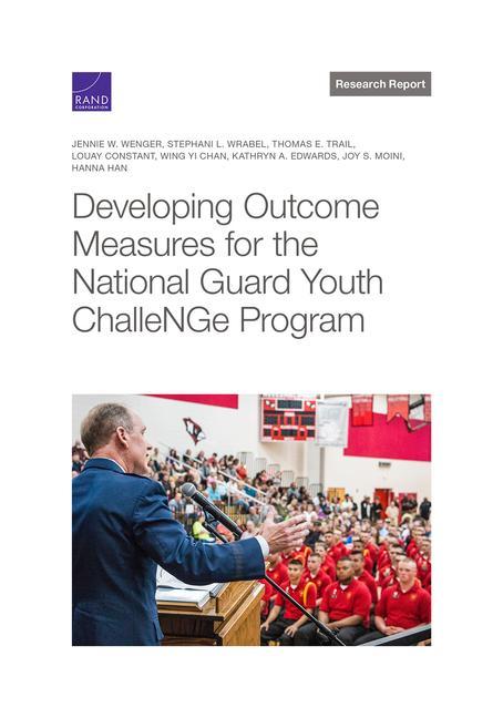 Developing Outcome Measures for the National Guard Youth Challenge Program