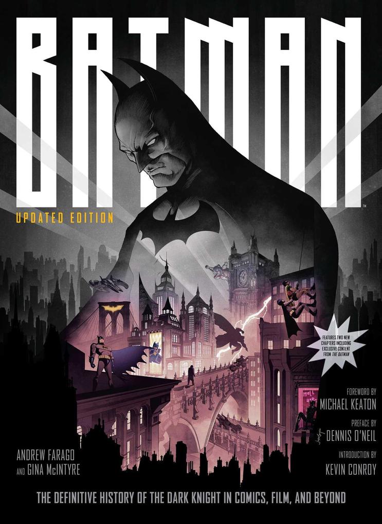 Batman: The Definitive History of the Dark Knight in Comics Film and Beyond [Updated Edition]
