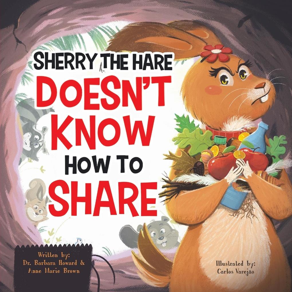 Sherry the Hare Doesn‘t Know How to Share