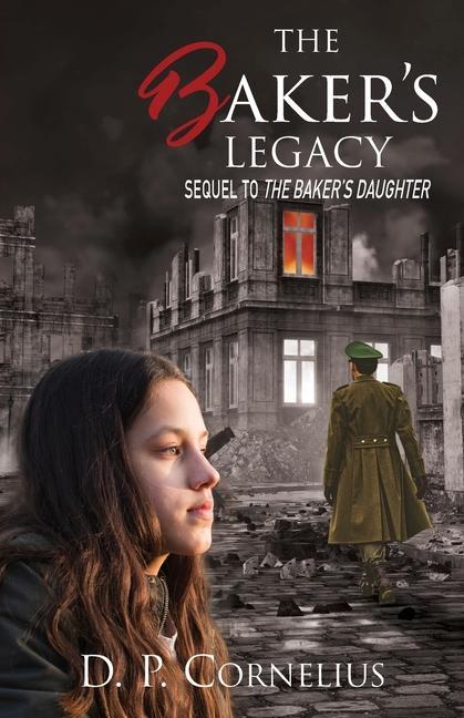 The Baker‘s Legacy: Sequel to The Baker‘s Daughter