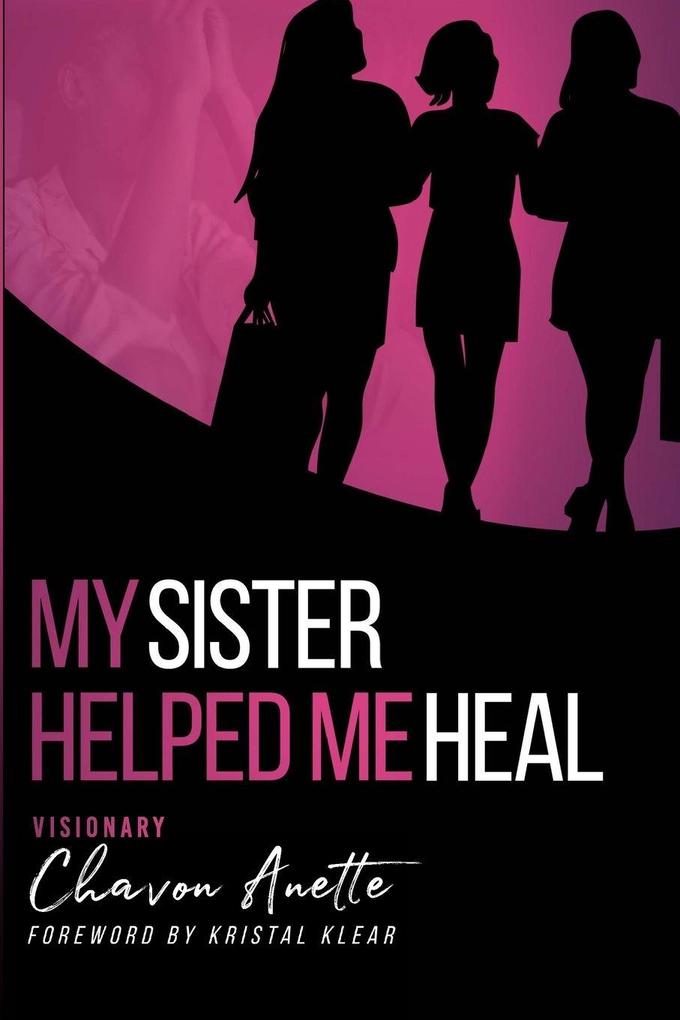 My Sister Helped Me Heal