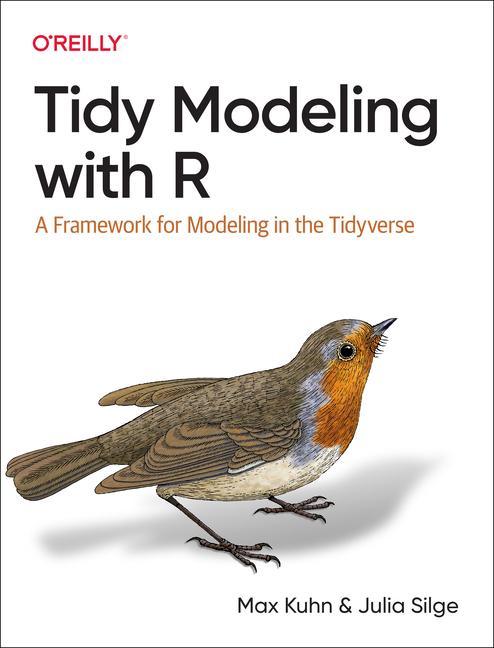 O'Reilly Media Tidy Modeling With R
