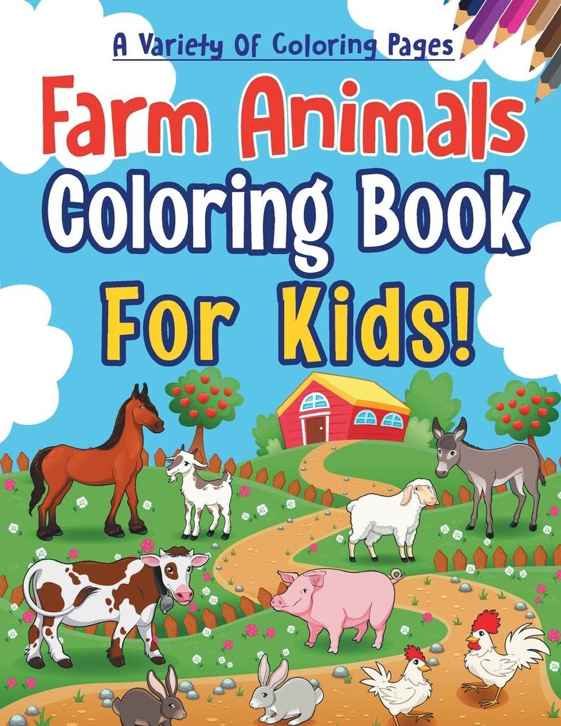 Farm Animals Coloring Book For Kids!